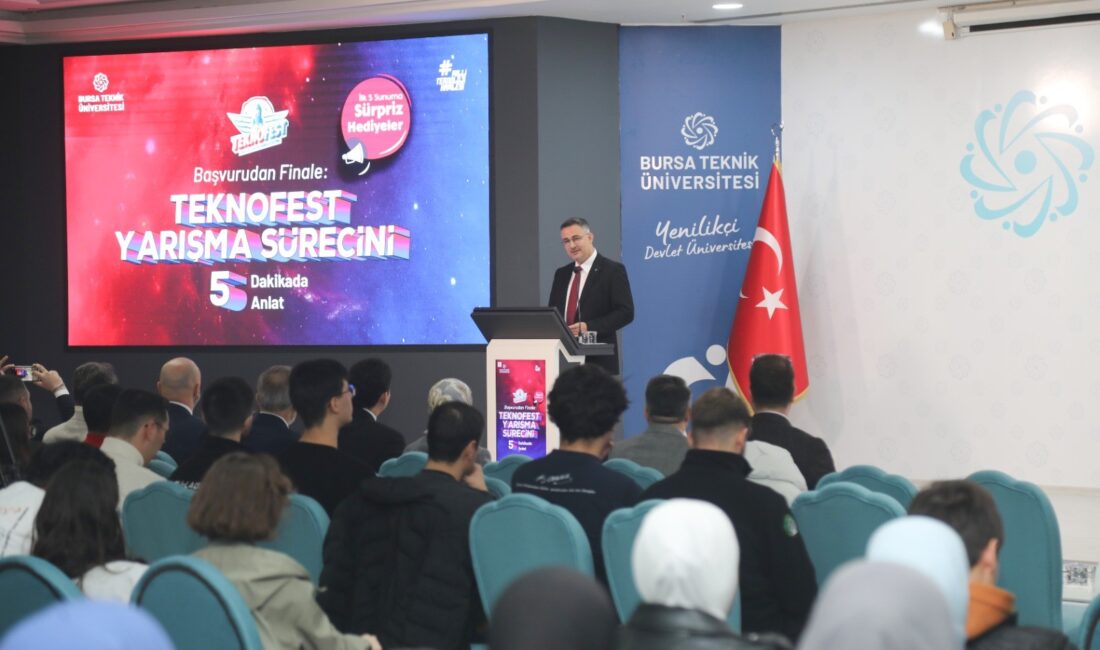Bursa Teknik Üniversitesi'nde "TEKNOFEST Yarışma Sürecini 5 Dakikada Anlat" etkinliği