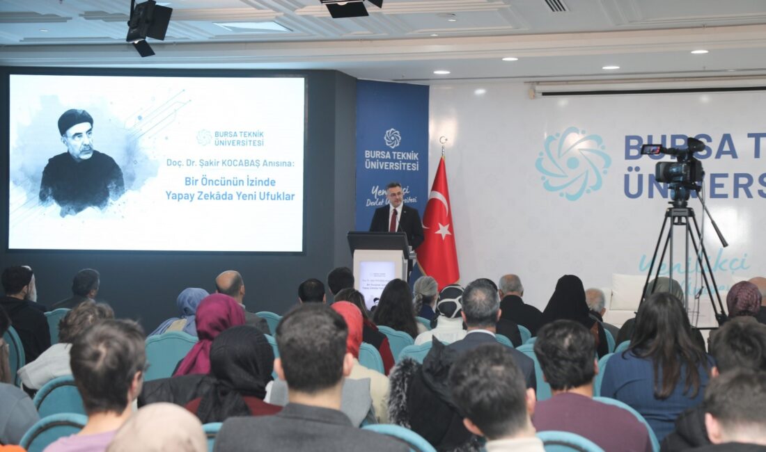 Bursa Teknik Üniversitesi’nde düzenlenen "Doç. Dr. Şakir Kocabaş Anısına: Bir
