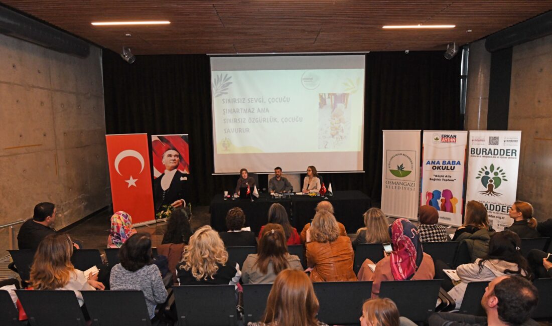 Osmangazi’de düzenlenen “Ana Baba Okulu” programında aile içi iletişim ve